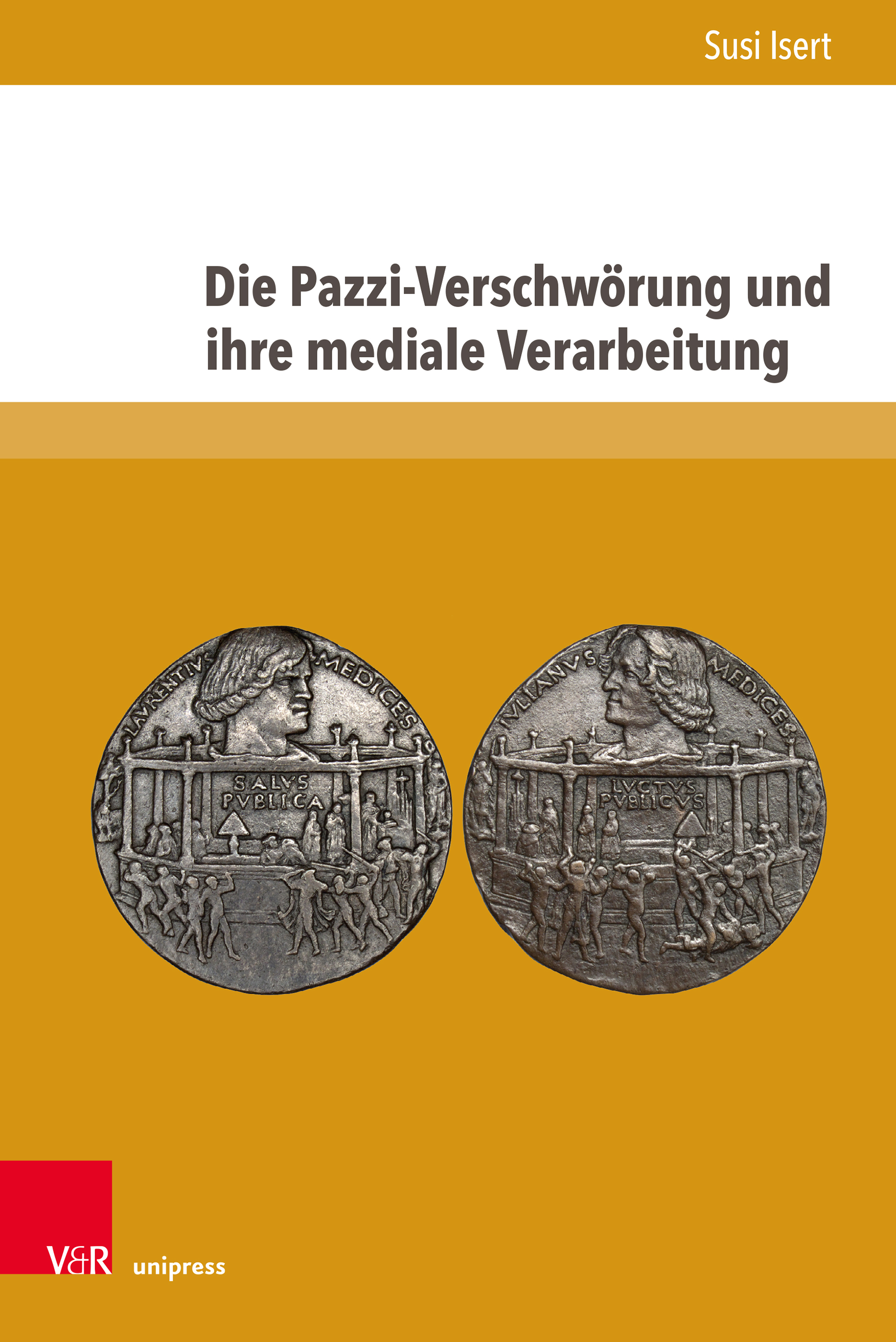 Die Pazzi-Verschwörung und ihre mediale Verarbeitung | Geschichte