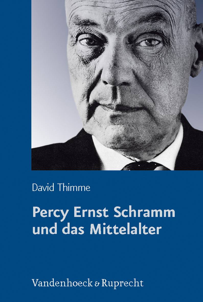Percy Ernst Schramm und das Mittelalter Geschichte des Mittelalters