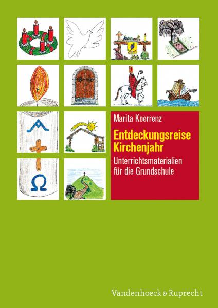 Entdeckungsreise Kirchenjahr Primarbereich Religion Schule Und Unterricht Themen Entdecken Vandenhoeck Ruprecht Verlage