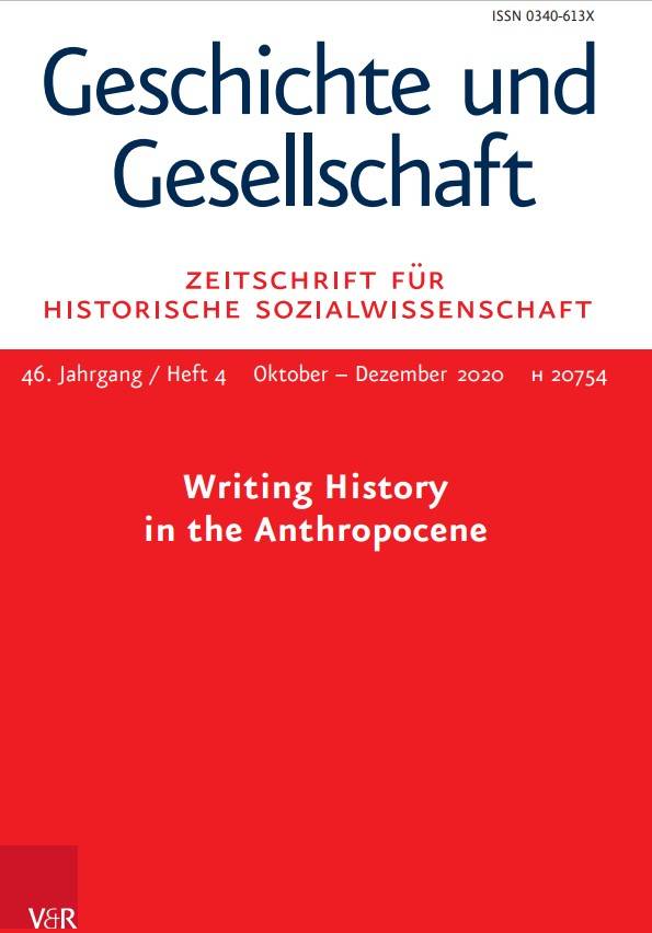 Geschichte und Gesellschaft 2020 Jg. 46, Heft 4, Writing History in the ...