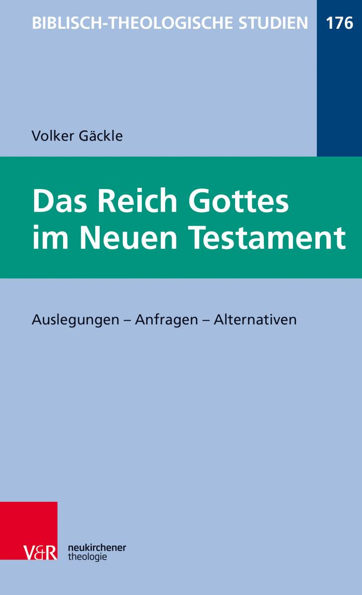 Das Reich Gottes im Neuen Testament Vandenhoeck & Ruprecht Verlage Das Reich Gottes im Neuen Testament Vandenhoeck & Ruprecht Verlage