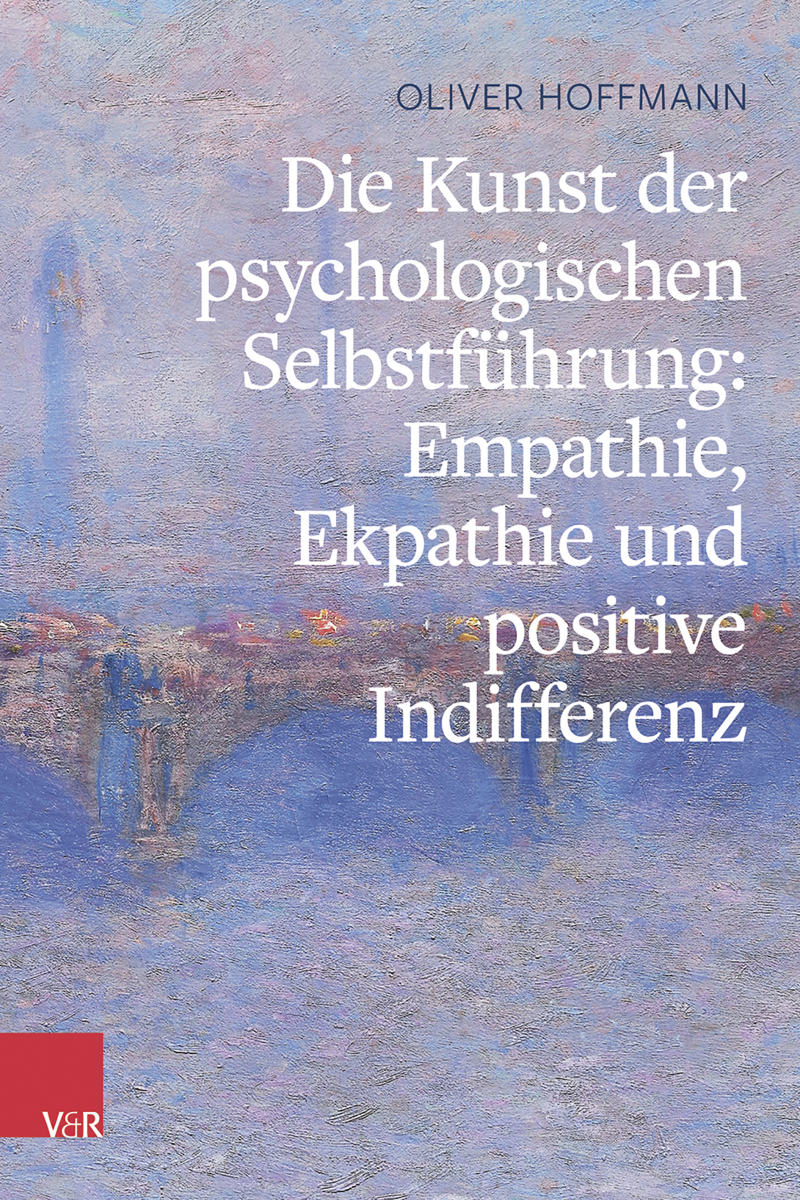 Die Kunst der psychologischen Selbstfhrung: Empathie, Ekpathie und  positive Indifferenz | Beratung / Coaching / Supervision | Arbeit und  Organisation | Psychologie / Psychotherapie / Beratung | Themen entdecken |  Vandenhoeck & Ruprecht Verlage