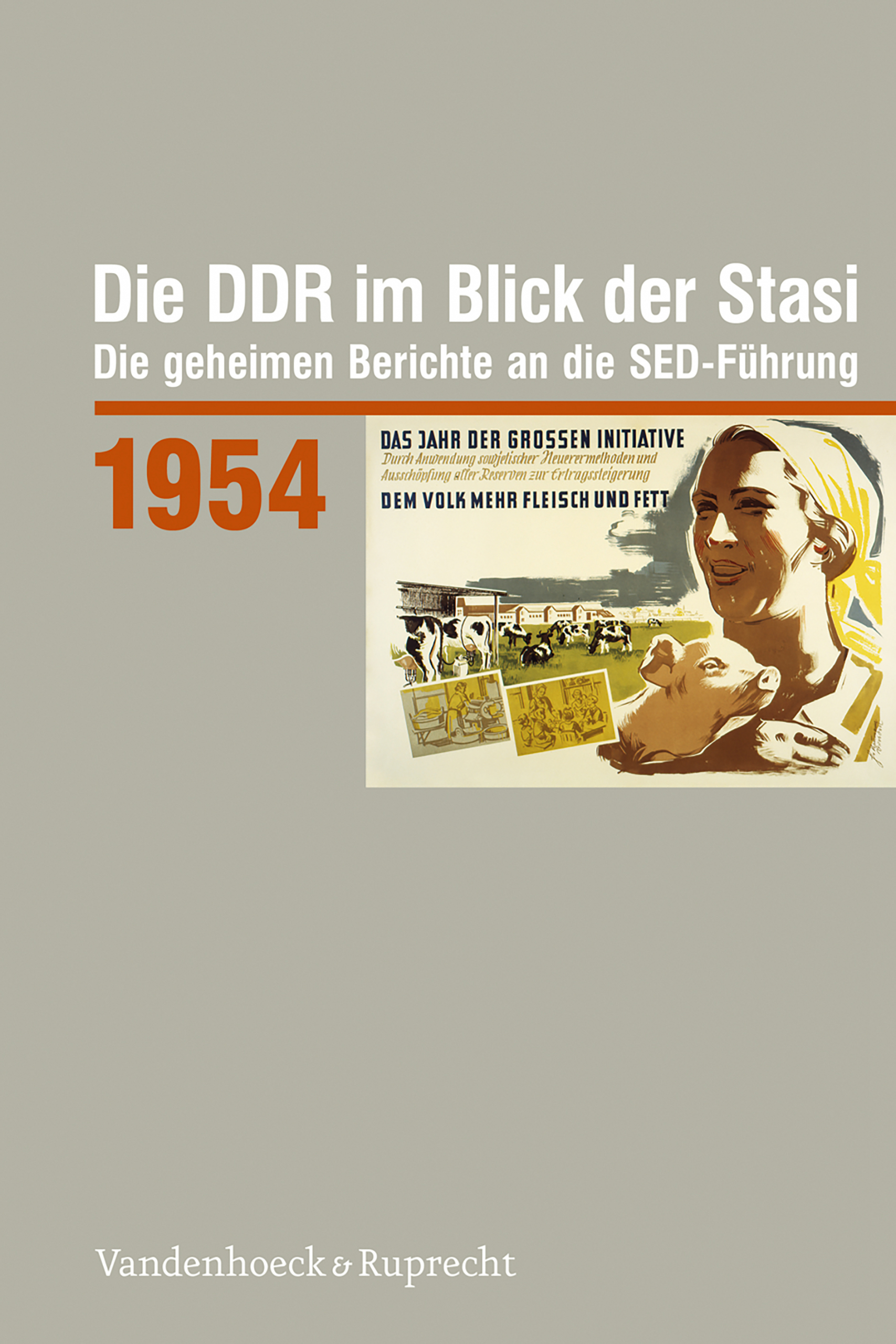 Die DDR im Blick der Stasi 1954 | Zeitgeschichte (ab 1949