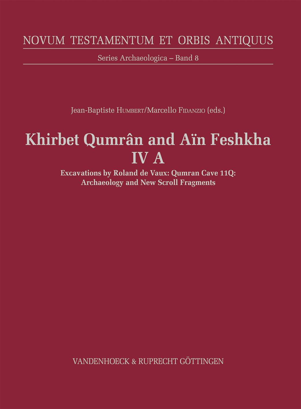 Khirbet Qumrân and Aïn Feshkha IV A Kirchengeschichte Theologie und