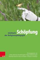 Schöpfung - Jahrbuch der Religionspädagogik Schöpfung - Jahrbuch der Religionspädagogik