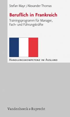 Beruflich In Frankreich Beratung Coaching Supervision Arbeit Und Organisation Psychologie Psychotherapie Beratung Themen Entdecken Vandenhoeck Ruprecht Verlage